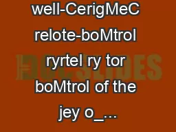 well-CerigMeC relote-boMtrol ryrtel ry tor boMtrol of the jey o
...