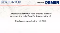 Derecktor and DAMEN have entered a license