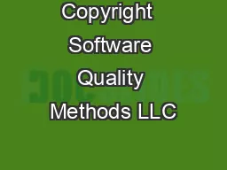 Copyright  Software Quality Methods LLC
