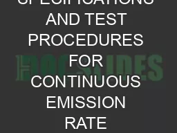 PERFORMANCE SPECIFICATION   SPECIFICATIONS AND TEST PROCEDURES FOR CONTINUOUS EMISSION