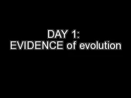 DAY 1: EVIDENCE of evolution