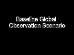 Baseline Global Observation Scenario