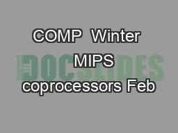 COMP  Winter    MIPS coprocessors Feb