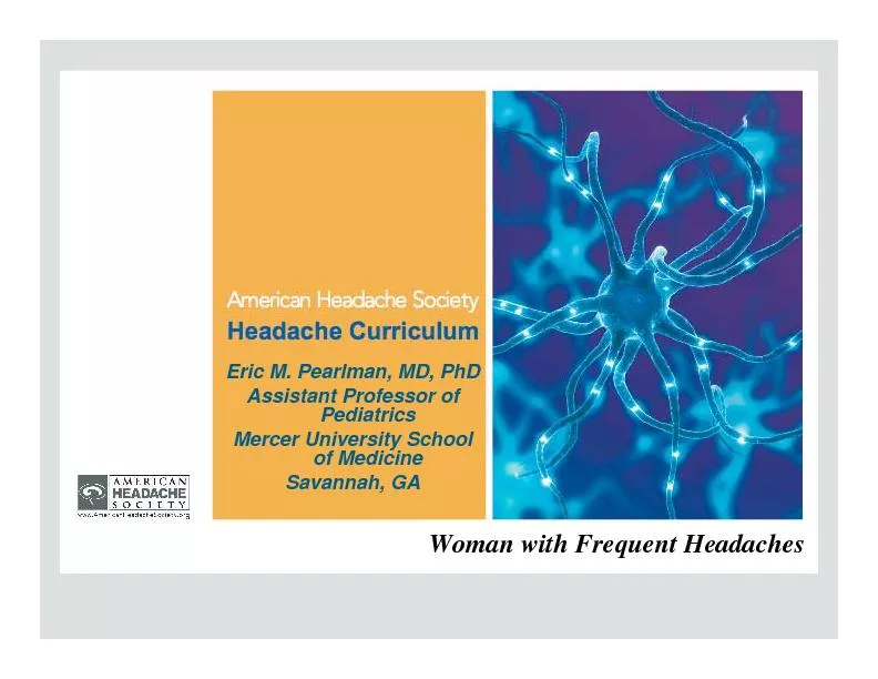 Woman with Frequent HeadachesEric M. Pearlman, MD, PhDAssistant Profes