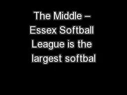 The Middle – Essex Softball League is the largest softbal