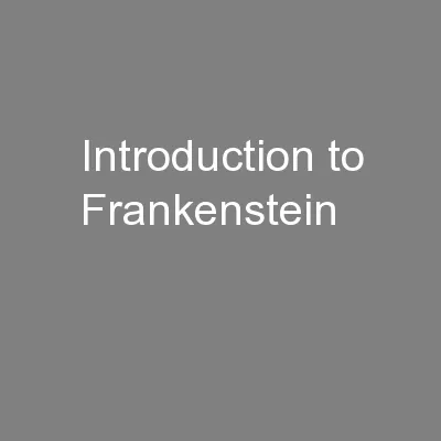 Introduction to Frankenstein
