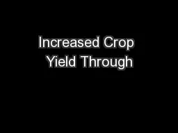 Increased Crop Yield Through