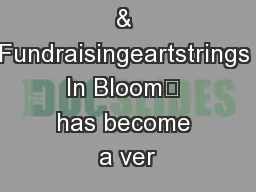 in Attendance & Fundraisingeartstrings In Bloom” has become a ver