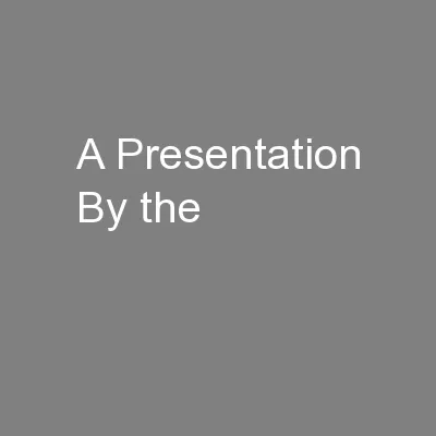 A Presentation By the