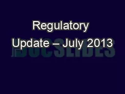 Regulatory Update – July 2013