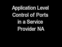 Application Level Control of Ports in a Service Provider NA