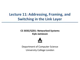 Lecture 11: Addressing, Framing, and Switching in the Link