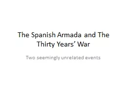 The Spanish Armada and The Thirty Years’ War