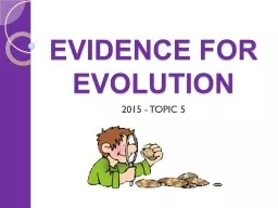 EVIDENCE FOR EVOLUTION