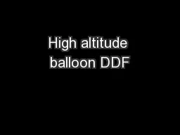 High altitude balloon DDF