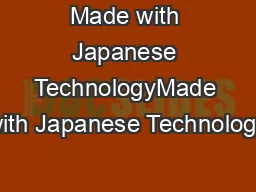 Made with Japanese TechnologyMade with Japanese Technology