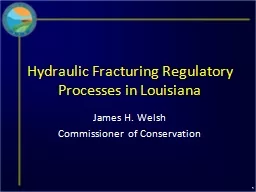 1 Hydraulic Fracturing Regulatory Processes in Louisiana