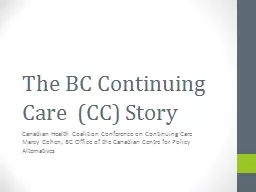 The BC Continuing Care  (CC) Story