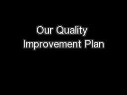 Our Quality Improvement Plan
