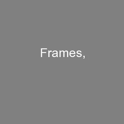 Frames,