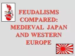 FEUDALISMS COMPARED: