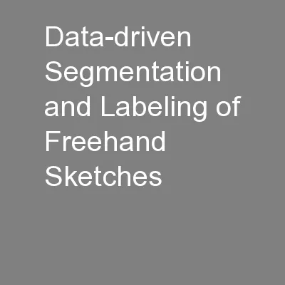 Data-driven Segmentation and Labeling of Freehand Sketches