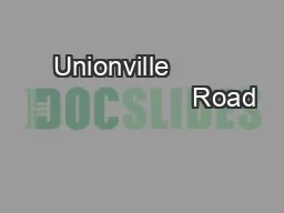 Unionville                              Road