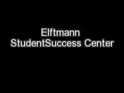 Elftmann StudentSuccess Center