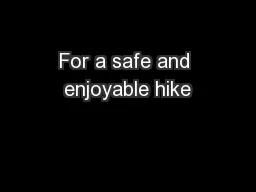 For a safe and enjoyable hike