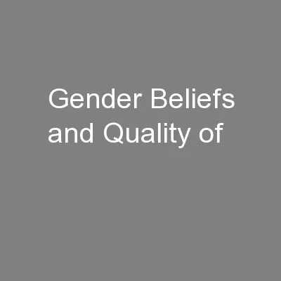 Gender Beliefs and Quality of