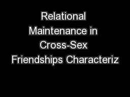 Relational Maintenance in Cross-Sex Friendships Characteriz
