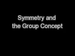 Symmetry and the Group Concept