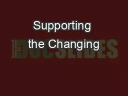 Supporting the Changing
