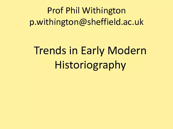 Prof Phil Withingtonp.withington@sheffield.ac.ukTrends in Early Modern