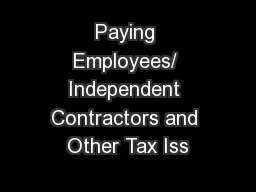 Paying Employees/ Independent Contractors and Other Tax Iss