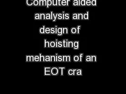 Computer aided analysis and design of  hoisting mehanism of an EOT cra