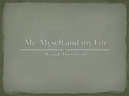 Me, Myself and my Life