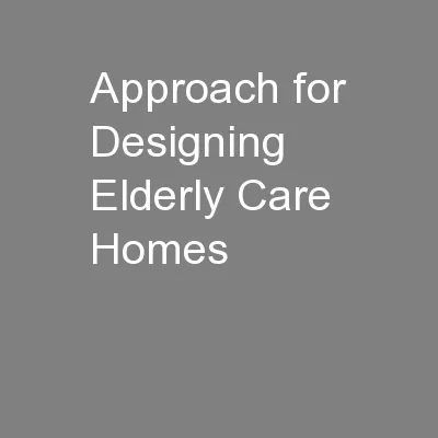 Approach for Designing Elderly Care Homes