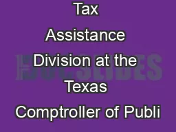The Property Tax Assistance Division at the Texas Comptroller of Publi