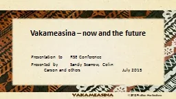 Vakameasina – now and the future