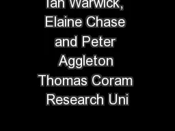 Ian Warwick, Elaine Chase and Peter Aggleton Thomas Coram Research Uni