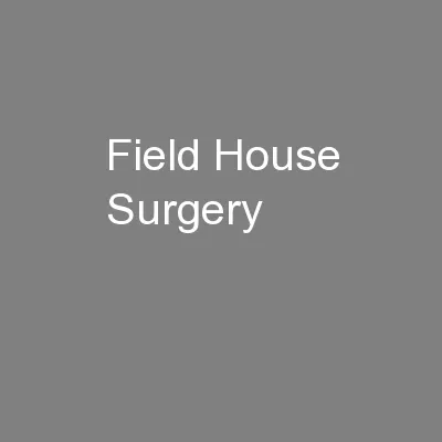 Field House Surgery