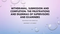 Withdrawal, Submission and Completion: The Frustrations and