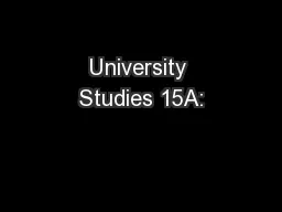 University Studies 15A: