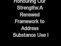 Honouring Our Strengths:A Renewed Framework to Address Substance Use I