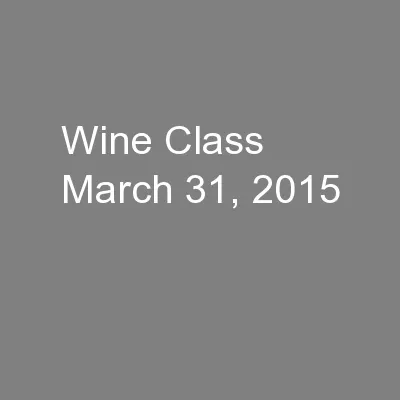 Wine Class March 31, 2015