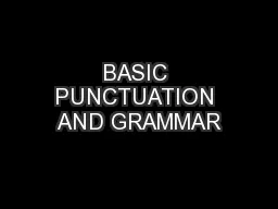 BASIC PUNCTUATION AND GRAMMAR