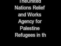 TheUnited Nations Relief and Works Agency for Palestine Refugees in th