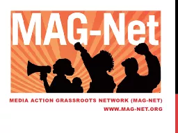 media action grassroots network (MAG-Net)