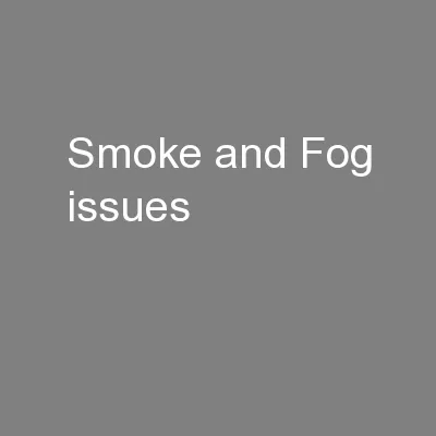 Smoke and Fog issues